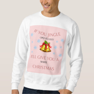 Sudadera Si se jingle de los hombres de mis Navidades de Be