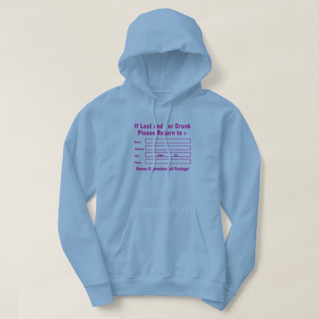 Sudadera Si se pierde y/o se bebe, regrese a (Diseño del anverso)