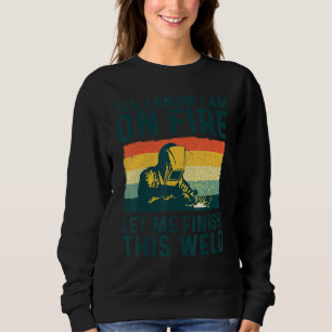 Sudadera Sí, sé que estoy en llamas, déjame terminar este c