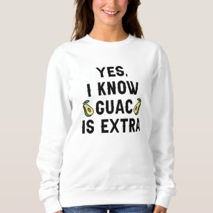 Sudadera Sí Sé Que Guac Es Extra