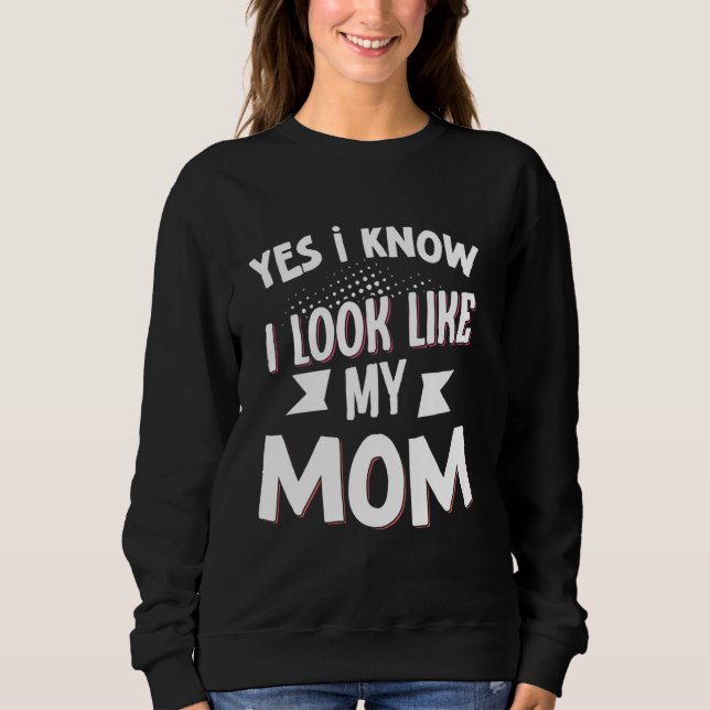 Sudadera Sí, Sé Que Me Parece Mi Mamá. (Anverso)