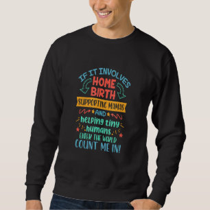 Sudadera Si Se Trata De Un Nacimiento Doméstico, Doula Midw