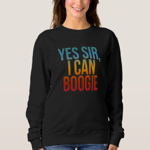Sudadera Sí Señor Puedo Boogie Graciosa Cita De Baile De Gu