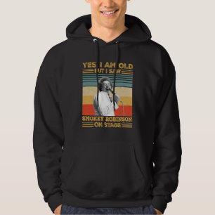 Sudadera Sí Sí, soy viejo, pero vi a Smokey Robinson en el