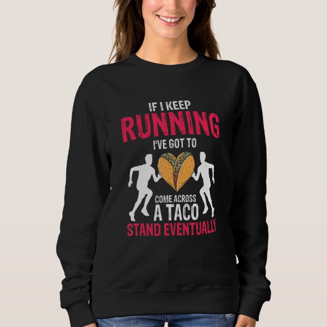 Sudadera Si sigo corriendo  Taco  Regalo Runner (Anverso)