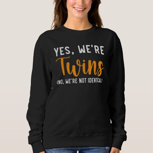 Sudadera Sí, somos gemelos, no, no somos hermanos idénticos (Anverso)