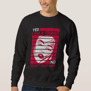 Sudadera Sí, soy feminista No, no odio a los hombres femini