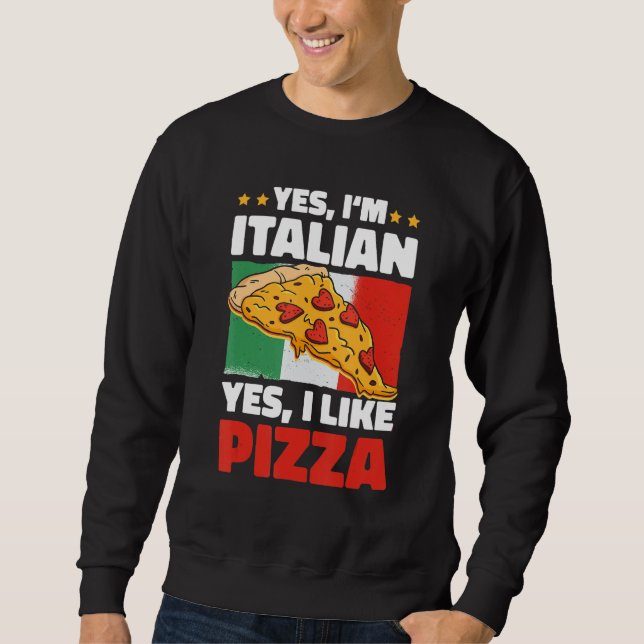 Sudadera Sí, soy italiano, sí, me gusta la pizza (Anverso)