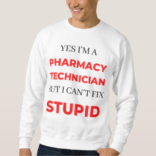 Sudadera Sí, soy técnico de farmacia pero no puedo arreglar