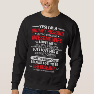 Sudadera Sí, soy un esposo malhumorado, mi esposa increíble