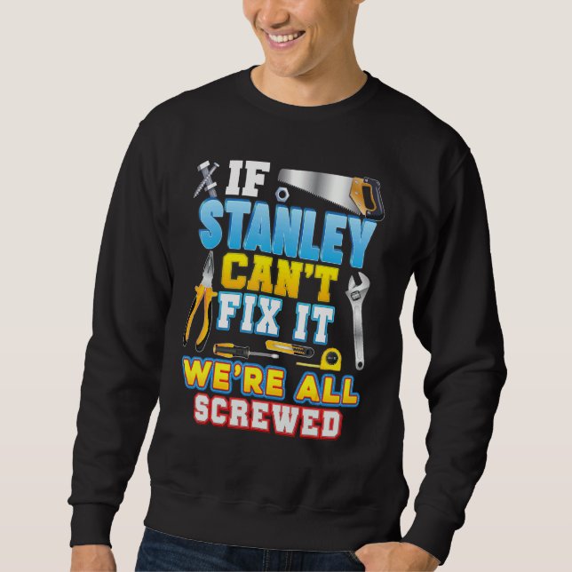 Sudadera Si Stanley no puede arreglarlo, todos estamos jodi (Anverso)