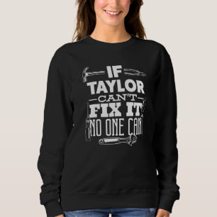 Sudadera Si Taylor no puede arreglarlo, nadie puede arregla
