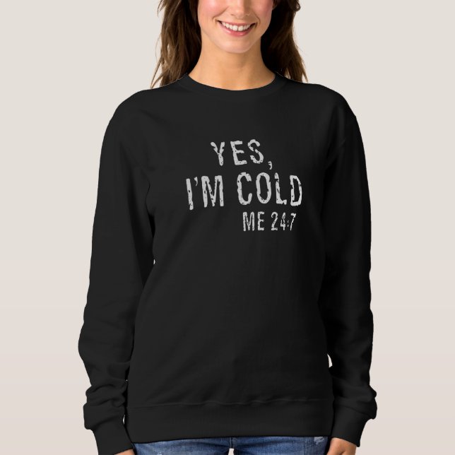 Sudadera Sí, tengo frío 24 7  2 (Anverso)