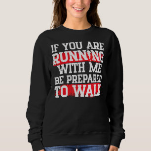 Sudadera Si Tu Corriendo Conmigo Está Preparado Para Camina