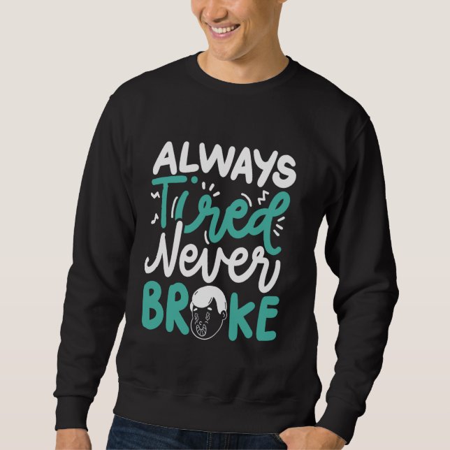 Sudadera Siempre Cansado nunca roto (Anverso)