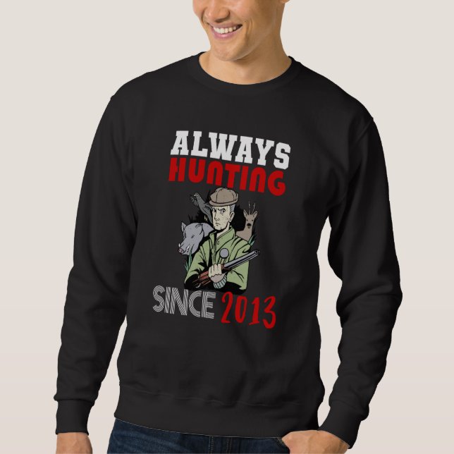 Sudadera Siempre cazando desde 2013 (Anverso)