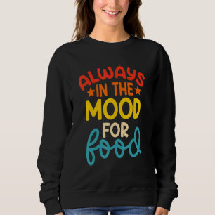 Sudadera Siempre De Buen Humor Para Comer