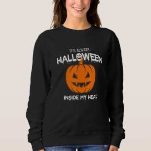 Sudadera Siempre Es Halloween Dentro De Mi Cabeza Disfrazad
