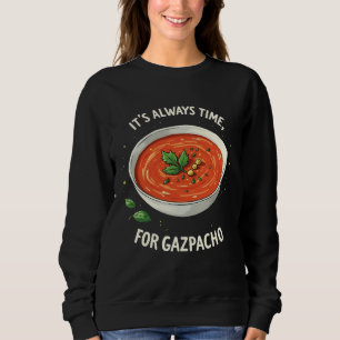 Sudadera Siempre es hora de la sopa de tomate Gazpacho