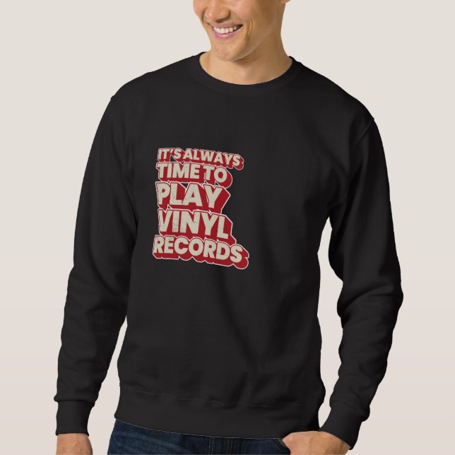 Sudadera Siempre Es Hora De Tocar Discos De Vinilo (Anverso)
