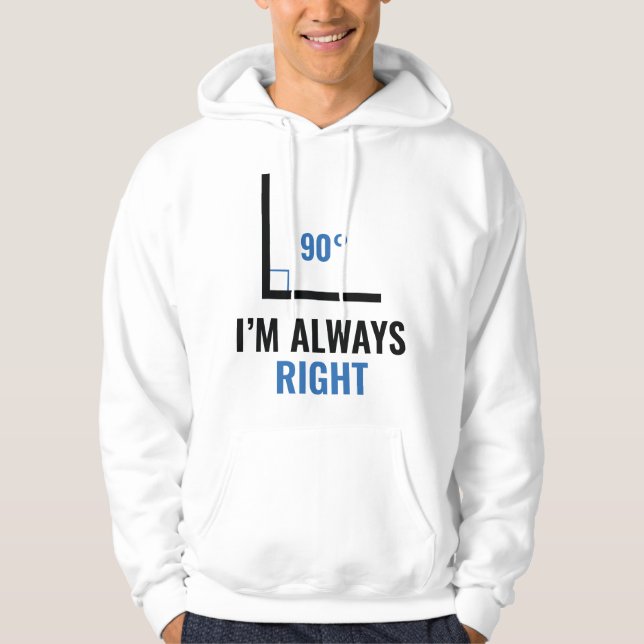 Sudadera Siempre estoy en lo cierto (Anverso)