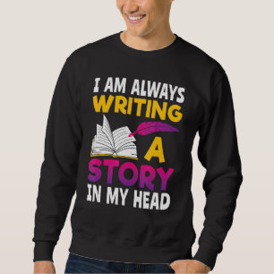 Sudadera Siempre Estoy Escribiendo Una Historia En Mi Auth,