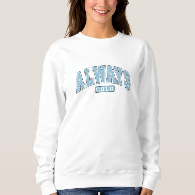 Sudadera Siempre frío y divertido (Anverso)