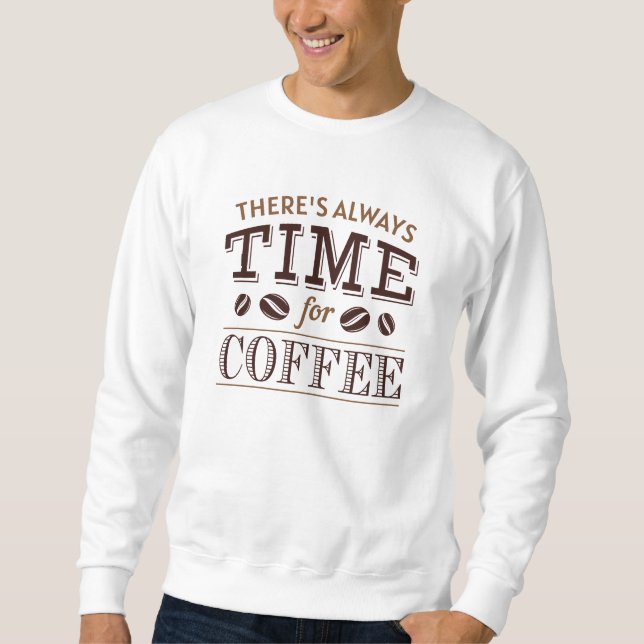 Sudadera Siempre hay tiempo para el café (Anverso)
