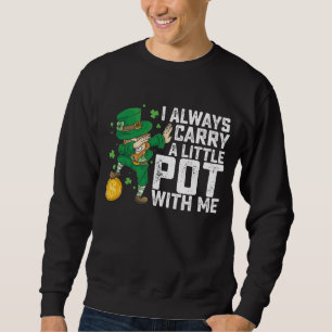 Sudadera Siempre llevo una pequeña olla conmigo, St Patrick