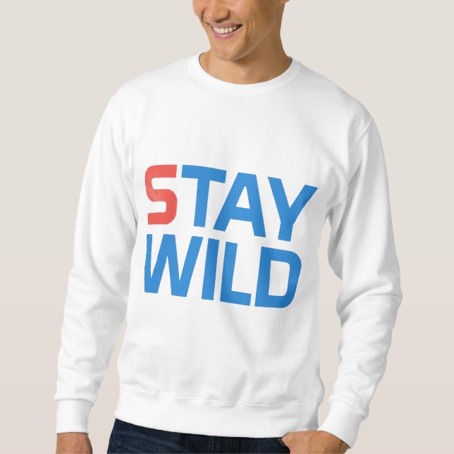 Sudadera siempre manténganse salvajes. (Anverso)