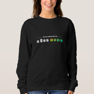 Sudadera Siempre Puedes Contar Con Buena Música