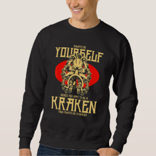 Sudadera Siempre Sé Tú Mismo A Menos Que Pueda Ser Un Calam
