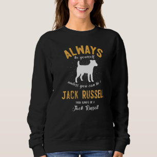 Sudadera Siempre Sé Tú Mismo A Menos Que Pueda Ser Un Jack
