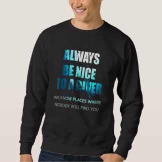 Sudadera Siempre Sea Agradable Con Un Buceo En Scuba