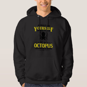 Sudadera Siempre Sea Usted Mismo A Menos Que Pueda Ser Octo
