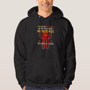 Sudadera siempre ser un pulpo criatura oceánica diciendo