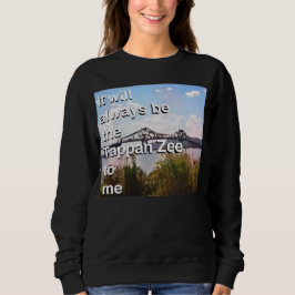 Sudadera Siempre será el Tappan Zee para mí