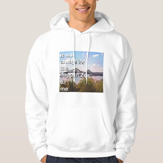 Sudadera Siempre será Tappan Zee para mí (Anverso)