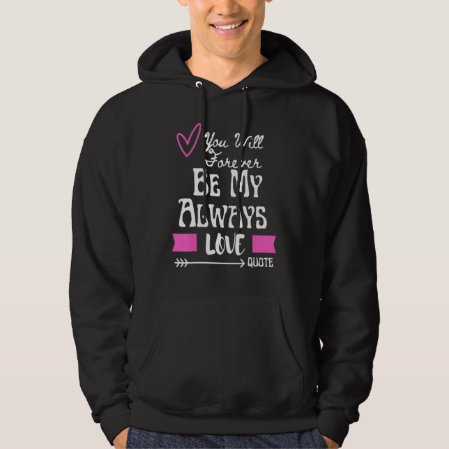 Sudadera Siempre Serás Mi Amor Eterno Cita (Anverso)