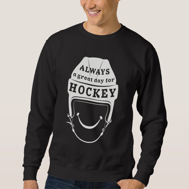 Sudadera Siempre un gran día para los sudaderos de hockey (Anverso)