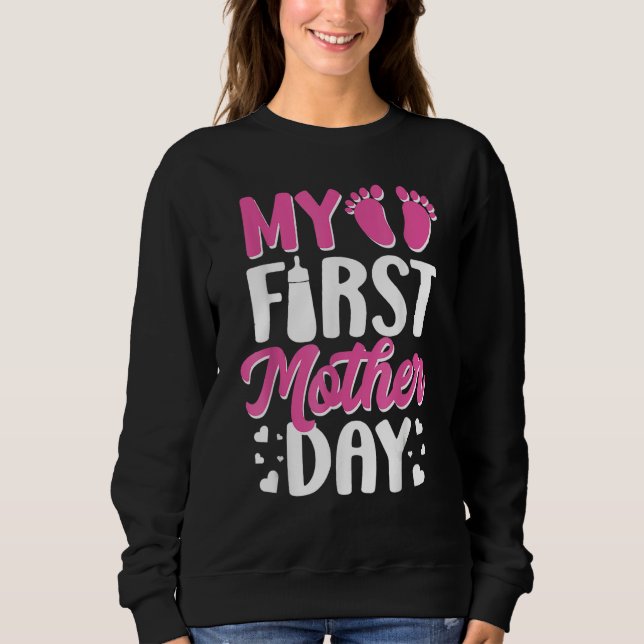 Sudadera Siendo Mamá Mi Primer Día de las Madres como Mamá (Anverso)