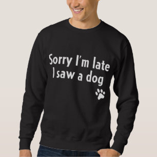Sudadera Siento haber llegado tarde al ver un regalo de Per
