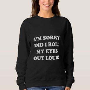 Sudadera Siento haberme arrojado los ojos en voz alta