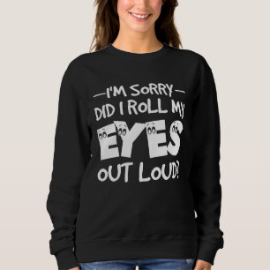 Sudadera Siento haberme arrojado los ojos en voz alta y sar