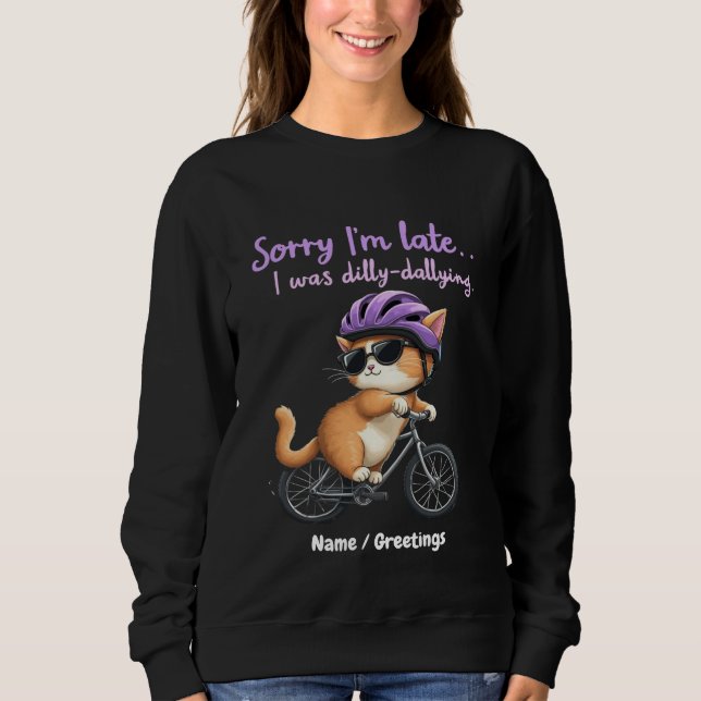 Sudadera Siento llegar tarde, Dilly Dallying Witty Cat (Anverso)
