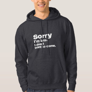 Sudadera Siento llegar tarde. No quería venir
