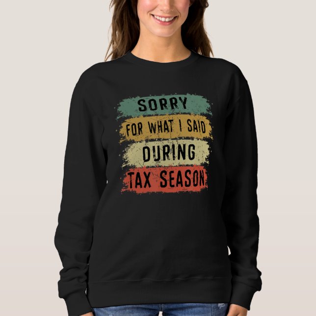Sudadera Siento Lo Que Dije Durante La Contabilidad De Temp (Anverso)