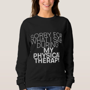 Sudadera Siento Lo Que Dije Durante Mi Terapia Física