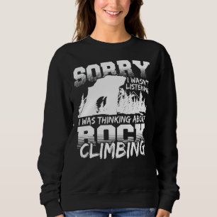 Sudadera Siento No Haber Escuchado Que Pensaba En Rock Clim