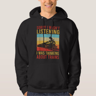 Sudadera Siento No Haber Escuchado Que Pensaba En Tren.
